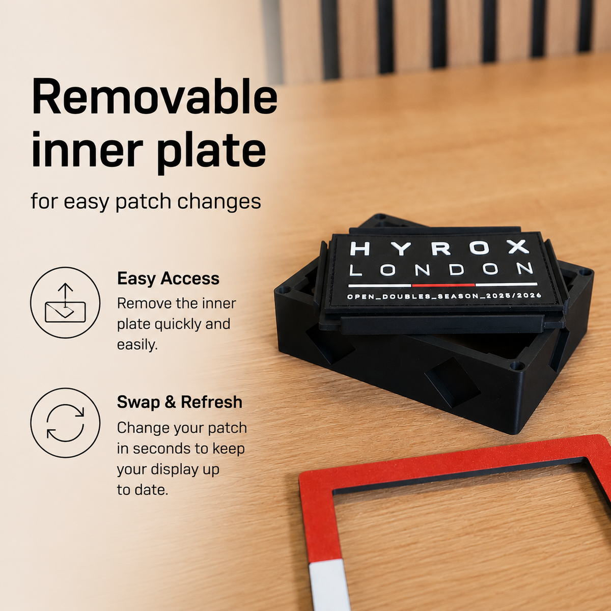 HYROX patch display with a removable inner plate for quick and easy patch changes.